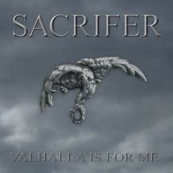 Sacrifer : Valhalla Is for Me